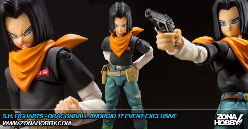 S.H. FIGUARTS - DRAGONBALL ANDROID 17 EVENT EXLUSIVE