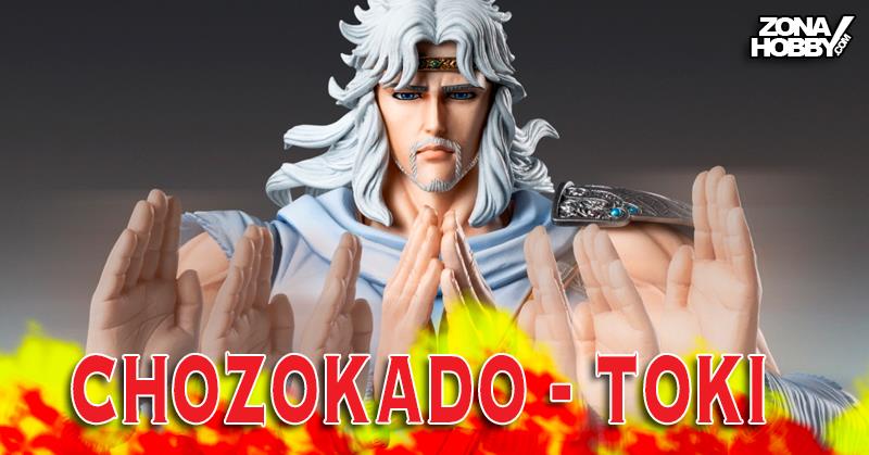 CHOZOKADO - FIST OF THE NORTH STAR TOKI