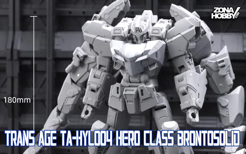 TRANS AGE TA-HYL004 HERO CLASS BRONTOSOLID