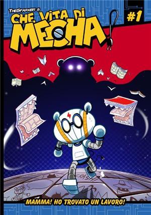 thesparker-the-sparker-che-vita-di-mecha-albo-1